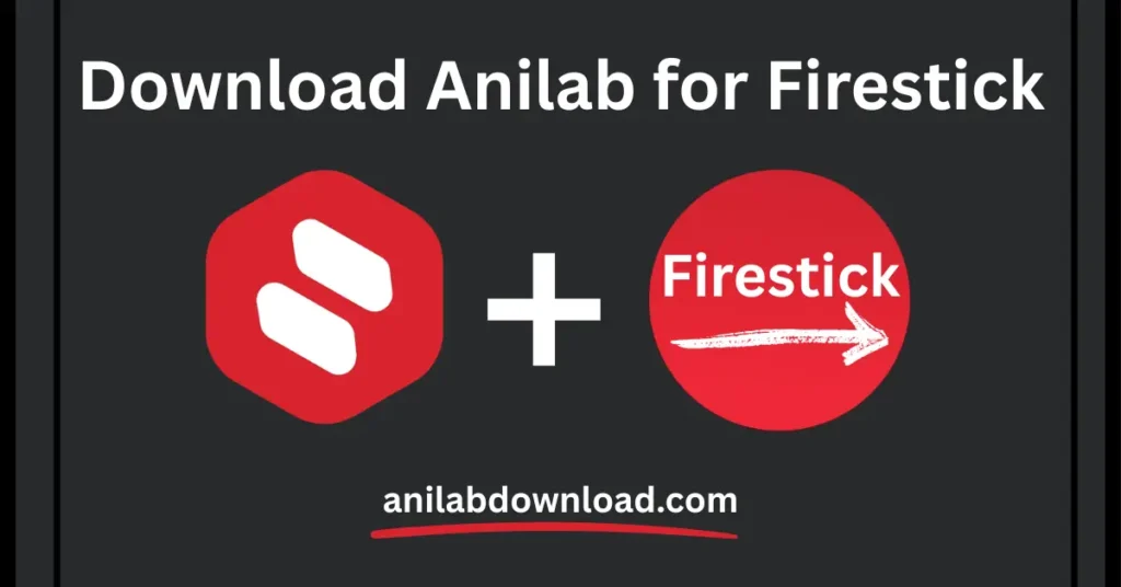 Anilab for Firestick